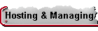 Hosting & Managing